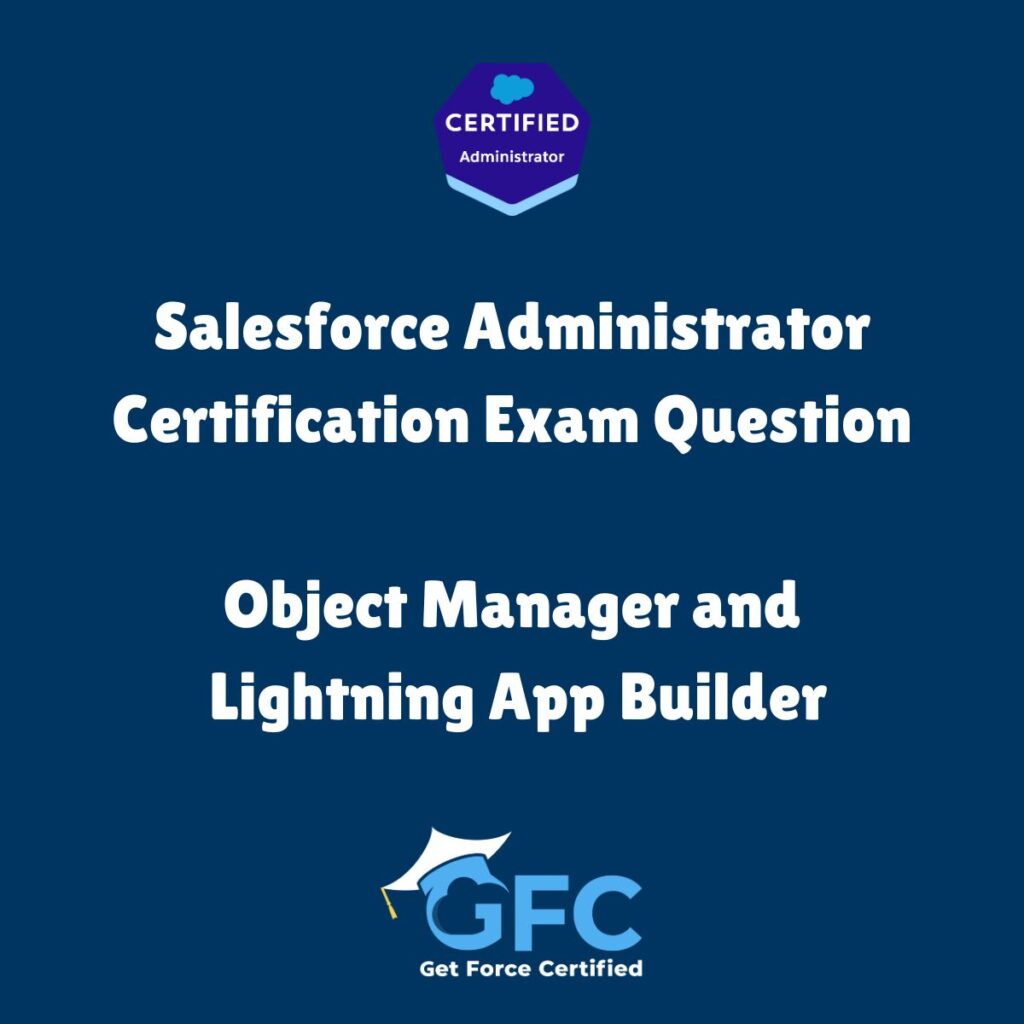 FREE Salesforce Administrator Exam Question Q2